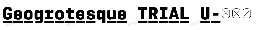 Geogrotesque TRIAL U字体转换 Geogrotesque TRIAL U字体转换